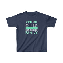 Load image into Gallery viewer, Proud Child of a Pro-Choice Family Youth T-Shirt
