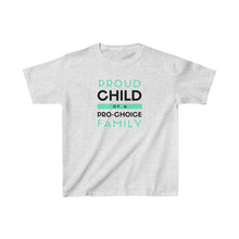 Load image into Gallery viewer, Proud Child of a Pro-Choice Family Youth T-Shirt
