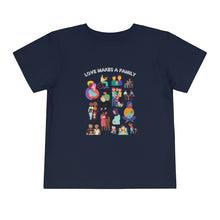 Load image into Gallery viewer, Love Makes a Family Toddler T-Shirt
