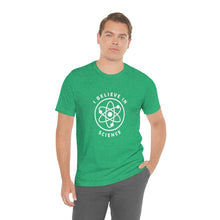 Load image into Gallery viewer, I Believe in Science T-Shirt
