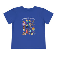 Load image into Gallery viewer, Love Makes a Family Toddler T-Shirt
