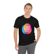 Load image into Gallery viewer, Two Mom Family T-Shirt
