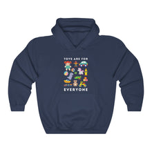 Load image into Gallery viewer, Toys Are For Everyone Hoodie
