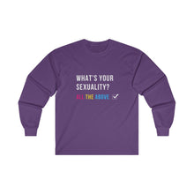 Load image into Gallery viewer, What&#39;s Your Sexuality Long Sleeve T-Shirt
