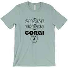 Load image into Gallery viewer, Custom T-Shirt - Pro Choice | Pro Feminist | Pro Corgi - Design #3
