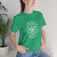 Load image into Gallery viewer, I Believe in Science T-Shirt
