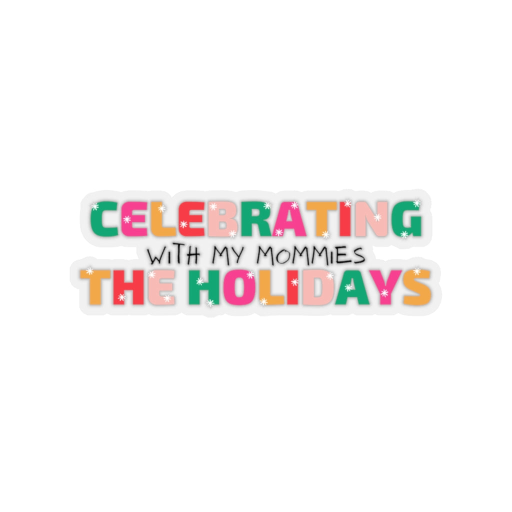Holidays with my Mommies Sticker