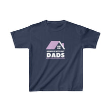 Load image into Gallery viewer, Home is with my Dads Youth T-Shirt
