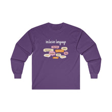 Load image into Gallery viewer, Inclusive Language Long Sleeve T-Shirt
