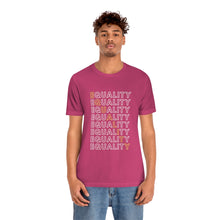 Load image into Gallery viewer, Equality T-Shirt
