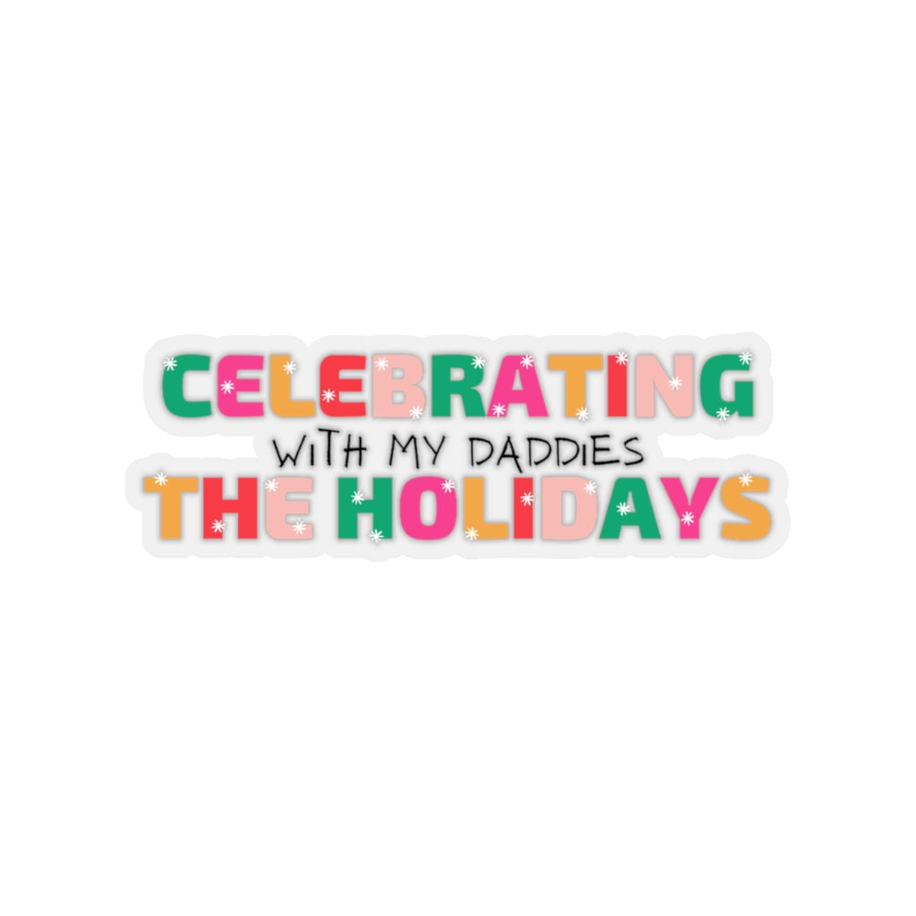 Holidays with my Daddies Sticker