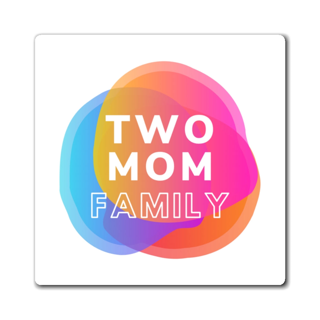 Two Mom Family Magnet
