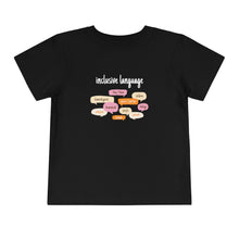 Load image into Gallery viewer, Inclusive Language Toddler T-Shirt
