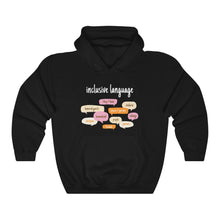 Load image into Gallery viewer, Inclusive Language Hoodie
