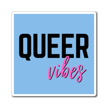 Load image into Gallery viewer, Queer Vibes Magnet
