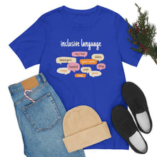 Load image into Gallery viewer, Inclusive Language T-Shirt
