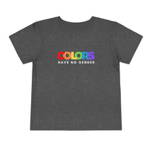 Load image into Gallery viewer, Colors Have No Gender Toddler T-Shirt
