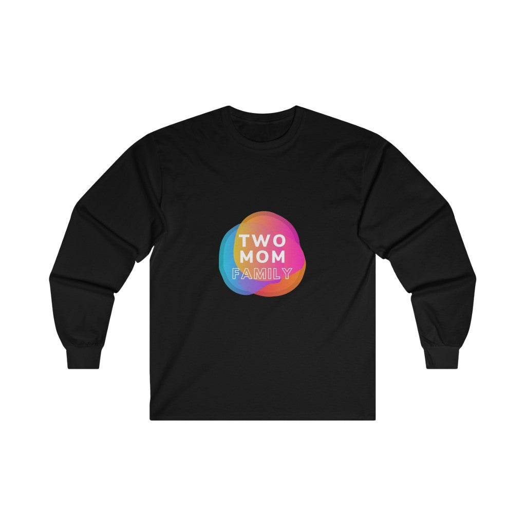 Two Mom Family Long Sleeve T-Shirt