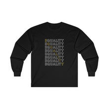 Load image into Gallery viewer, Equality Long Sleeve T-Shirt
