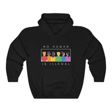 Load image into Gallery viewer, No Human is Illegal Hoodie

