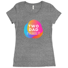 Load image into Gallery viewer, Two Dad Family Fitted T-Shirt
