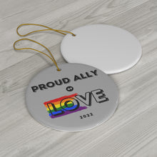 Load image into Gallery viewer, Proud Ally of Love Ornament
