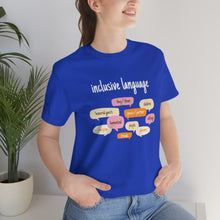 Load image into Gallery viewer, Inclusive Language T-Shirt
