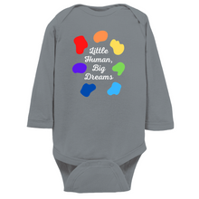 Load image into Gallery viewer, Little Human, Big Dreams Long Sleeve Bodysuit
