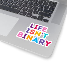 Load image into Gallery viewer, Life Isn&#39;t Binary Sticker
