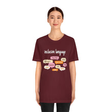 Load image into Gallery viewer, Inclusive Language T-Shirt
