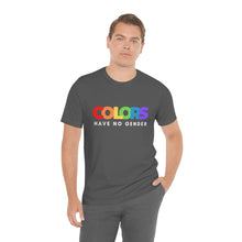Load image into Gallery viewer, Colors Have No Gender T-Shirt
