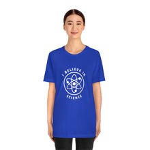 Load image into Gallery viewer, I Believe in Science T-Shirt
