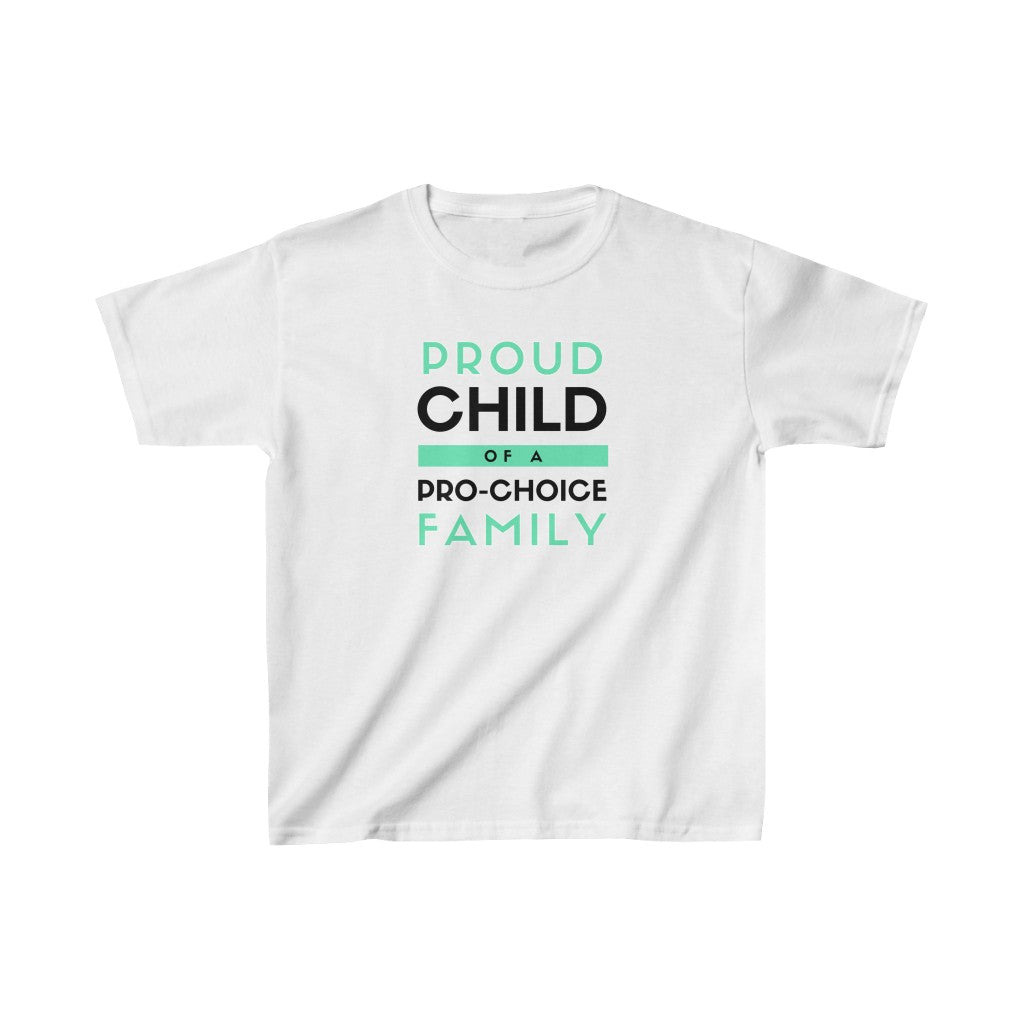Proud Child of a Pro-Choice Family Youth T-Shirt