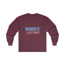 Load image into Gallery viewer, Mandate Vasectomies Long Sleeve T-Shirt
