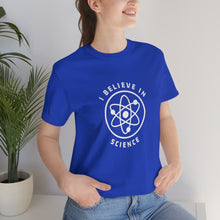 Load image into Gallery viewer, I Believe in Science T-Shirt
