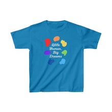 Load image into Gallery viewer, Little Human, Big Dreams Youth T-Shirt

