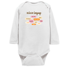 Load image into Gallery viewer, Inclusive Language Long Sleeve Bodysuit
