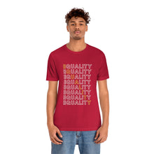 Load image into Gallery viewer, Equality T-Shirt
