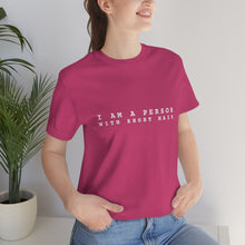 Load image into Gallery viewer, I am a Person with Short Hair T-Shirt

