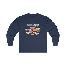 Load image into Gallery viewer, Inclusive Language Long Sleeve T-Shirt
