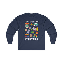 Load image into Gallery viewer, Toys are for Everyone Long Sleeve T-Shirt
