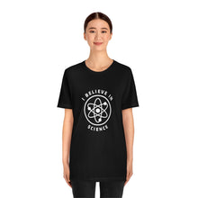 Load image into Gallery viewer, I Believe in Science T-Shirt
