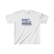 Load image into Gallery viewer, Don&#39;t Assume My Pronouns Youth T-Shirt
