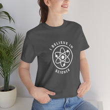 Load image into Gallery viewer, I Believe in Science T-Shirt
