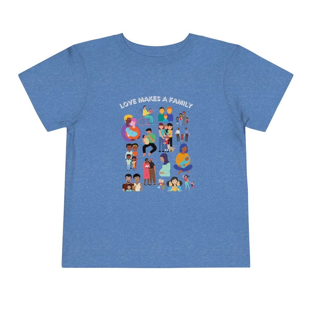 Love Makes a Family Toddler T-Shirt
